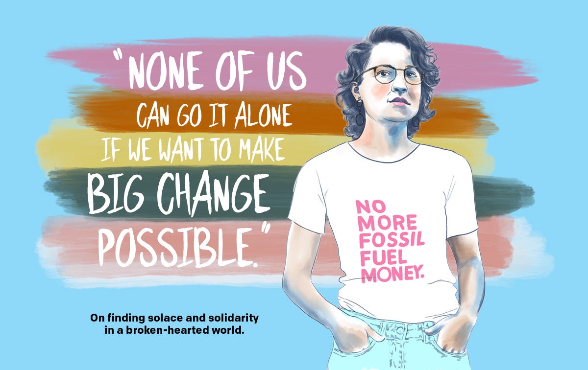 'None of us can go it alone if we want to make big change possible.' Illustration of Marcela wearing a white shirt with pink print that says 'NO MORE FOSSIL FUEL MONEY.'