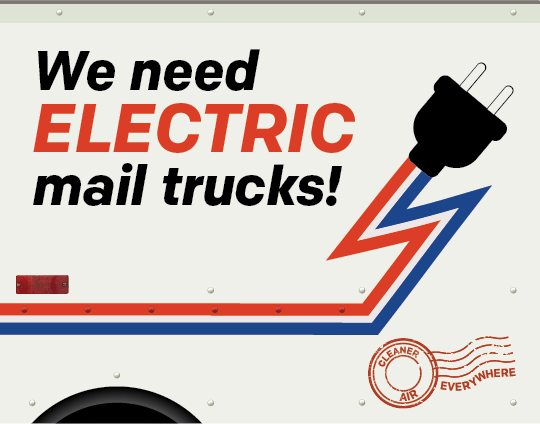 A graphic of the back of a postal truck reading "we need electric mail trucks!"