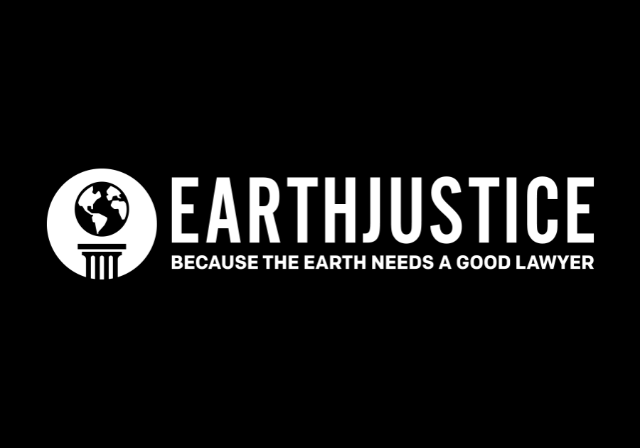 Earthjustice: Because the earth needs a good lawyer.